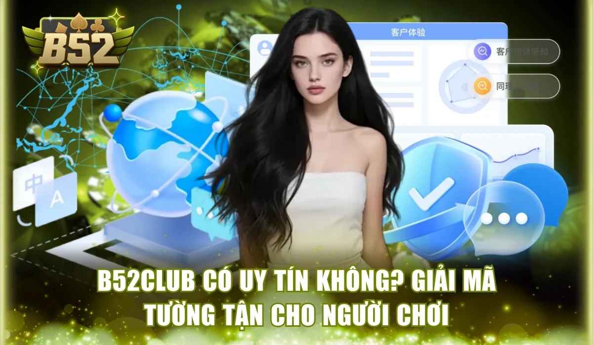B52Club có uy tín không