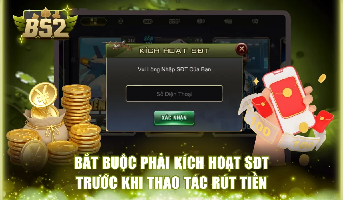 Bắt buộc kích hoạt SĐT trước khi thao tác rút tiền