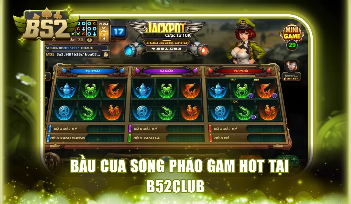 Bầu Cua Song Pháo B52Club game hot hiện nay 