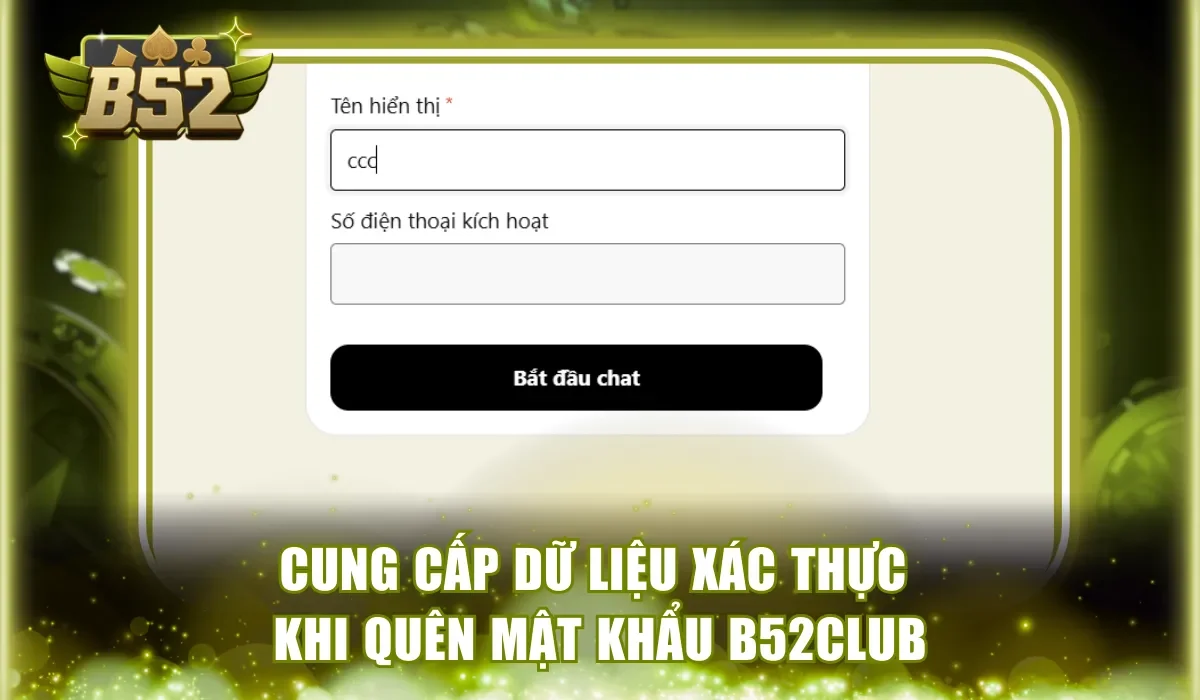 Cung cấp dữ liệu xác thực khi quên mật khẩu B52Club