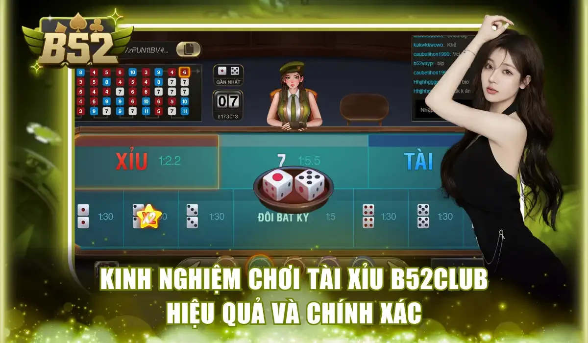 Kinh nghiệm chơi tài xỉu B52Club