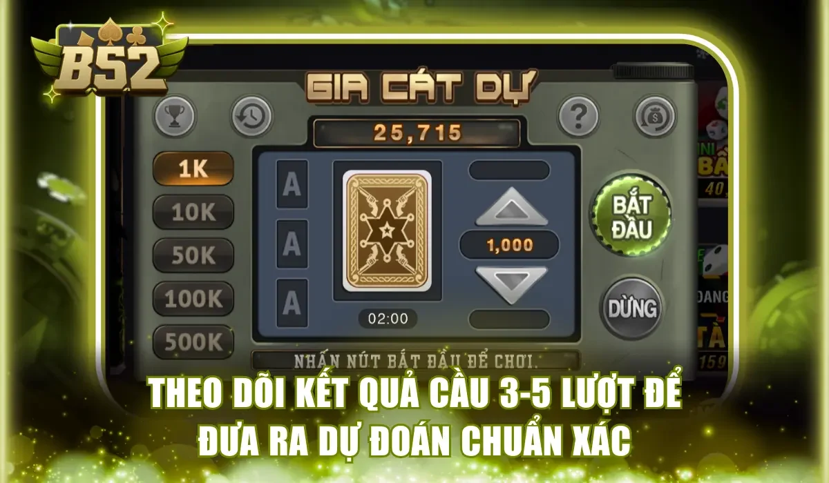 Theo dõi kết quả cầu 3-5 lượt để đưa ra dự đoán chuẩn xác